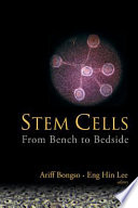 Stem cells : from bench to bedside /