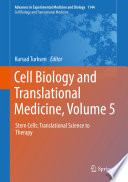 Cell Biology and Translational Medicine, Volume 5 : Stem Cells: Translational Science to Therapy  /