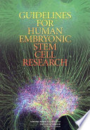 Guidelines for human embryonic stem cell research /