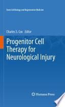 Progenitor cell therapy for neurological injury /
