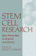 Stem cell research : new frontiers in science and ethics /