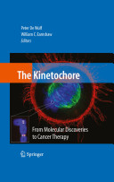 The kinetochore : from molecular discoveries to cancer therapy /