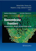 Biomembrane frontiers : nanostructures, models, and the design of life /