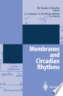 Membranes and circadian rythms [as printed] /