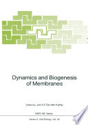 Dynamics and biogenesis of membranes /