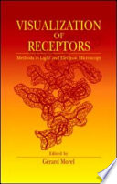 Visualization of receptors : methods in light and electron microscopy /