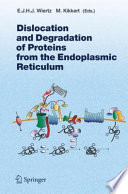 Dislocation and degradation of proteins from the endoplasmic reticulum /