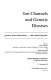 Ion channels and genetic diseases /