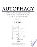 Autophagy. cancer, other pathologies, inflammation, immunity, infection, and aging /