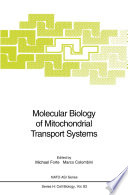 Molecular biology of mitochondrial transport systems /