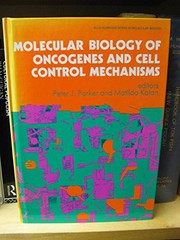 Molecular biology of oncogenes and cell control mechanisms /
