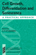 Cell growth, differentiation and senescence : a practical approach /