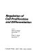 Regulation of cell proliferation and differentiation : [proceedings] /