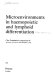 Microenvironments in haemopoietic and lymphoid differentiation /