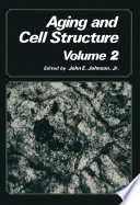 Aging and cell structure.