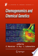 Chemogenomics and chemical genetics : a user's introduction for biologists, chemists and informaticians /