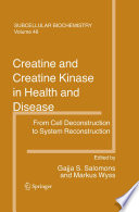 Creatine and creatine kinase in health and disease /