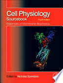 Cell physiology sourcebook : essentials of membrane biophysics /