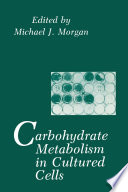 Carbohydrate metabolism in cultured cells /