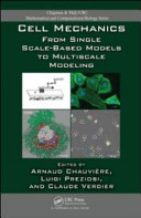 Cell mechanics : from single scale-based models to multiscale modeling /