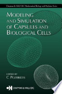 Modeling and simulation of capsules and biological cells /