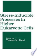 Stress-inducible processes in higher eukaryotic cells /