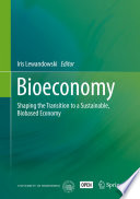 Bioeconomy : Shaping the Transition to a Sustainable, Biobased Economy /