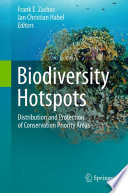 Biodiversity hotspots : distribution and protection of conservation priority areas /