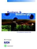 Business & biodiversity : the handbook for corporate action /