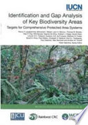 Identification and gap analysis of key biodiversity areas : targets for comprehensive protected area systems /