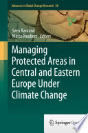Managing Protected Areas in Central and Eastern Europe Under Climate Change /