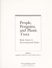 People, penguins, and plastic trees : basic issues in environmental ethics /