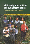 Biodiversity, sustainability and human communities : protecting beyond the protected /