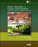 Stream restoration in dynamic fluvial systems : scientific approaches, analyses, and tools /