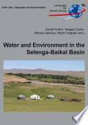 Water and environment in the Selenga-Baikal Basin : [international research cooperation for an ecoregion of global relevance] /