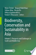 Biodiversity, Conservation and Sustainability in Asia : Volume 2: Prospects and Challenges in South and Middle Asia /