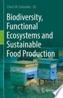 Biodiversity, Functional Ecosystems and Sustainable Food Production /