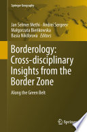 Borderology: Cross-disciplinary Insights from the Border Zone : Along the Green Belt /