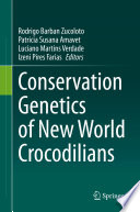 Conservation Genetics of New World Crocodilians /