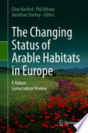 The Changing Status of Arable Habitats in Europe : A Nature Conservation Review /