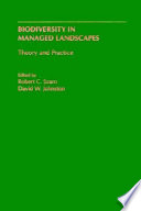 Biodiversity in managed landscapes : theory and practice /
