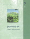 A Rapid assessment of the humid forests of south central Chuquisaca, Bolivia /