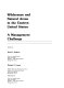 Wilderness and natural areas in the eastern United States : a management challenge /