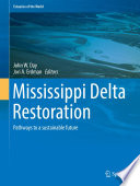 Mississippi Delta restoration : pathways to a sustainable future /