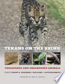 Texans on the brink : threatened and endangered animals /