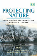 Protecting nature : organizations and networks in Europe and the USA /