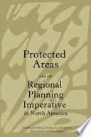 Protected areas and the regional planning imperative in North America : integrating nature conservation and sustainable development /