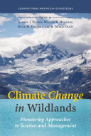 Climate change in wildlands : pioneering approaches to science and management /