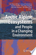 Arctic alpine ecosystems and people in a changing environment /