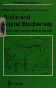 Arctic and alpine biodiversity : patterns, causes and ecosystem consequences /